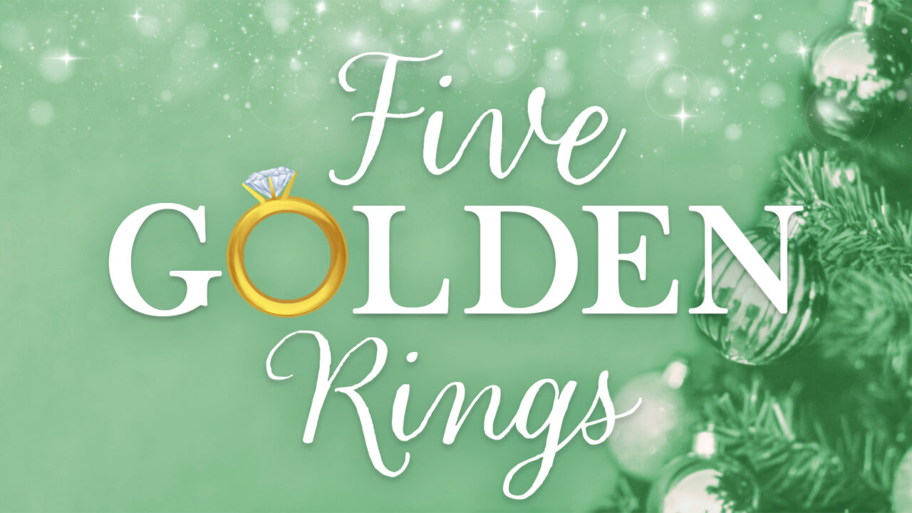 Five Golden Rings | Broadway Rose Theatre Company