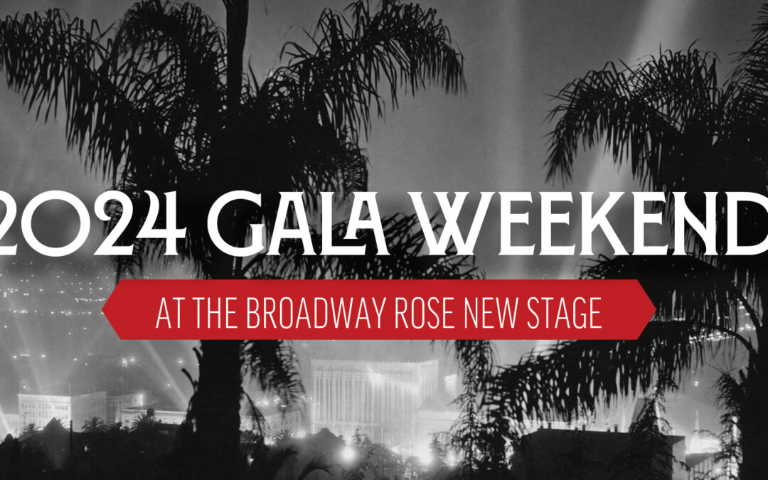 2024 Gala Weekend Broadway Rose Theatre Company   Banner 2024 Gala Weekend Save The Date 475013 1080x675 