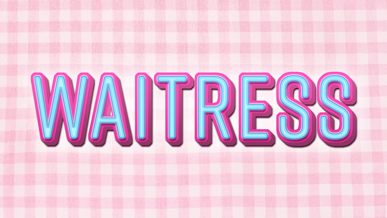 Logo for Waitress. The title, in a restaurant's neon sign glowing font, hangs in front of a pink plaid tablecloth, like a 50s diner.