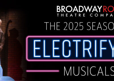 Broadway Rose Theatre Company - 2025 Season Press Release Graphic